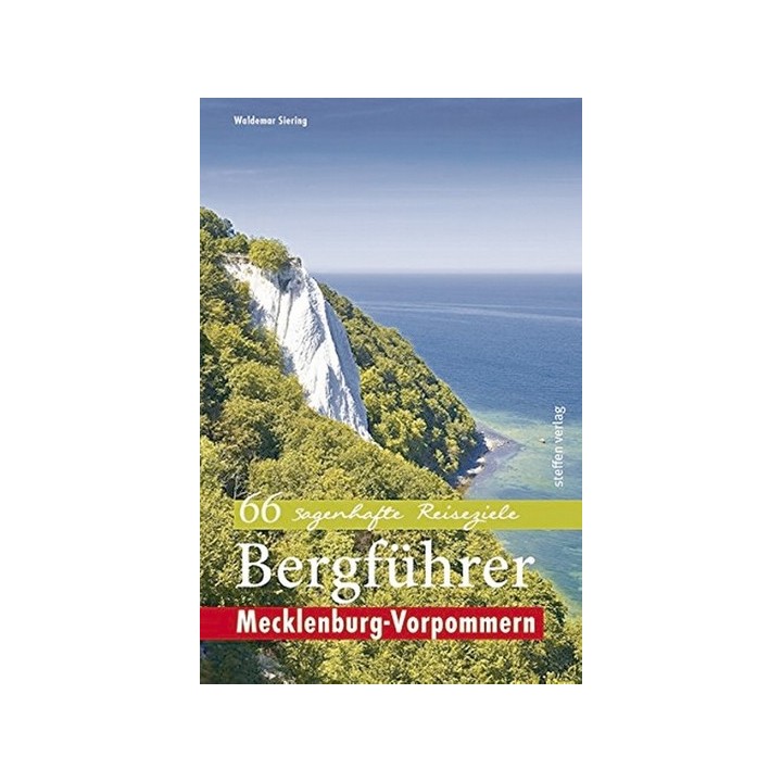 Bergführer Mecklenburg-Vorpommern - 66 sagenhafte Reiseziele