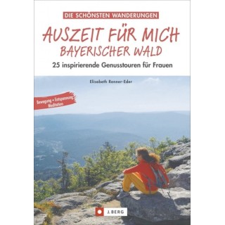 Auszeit für mich - Bayerischer Wald (M)