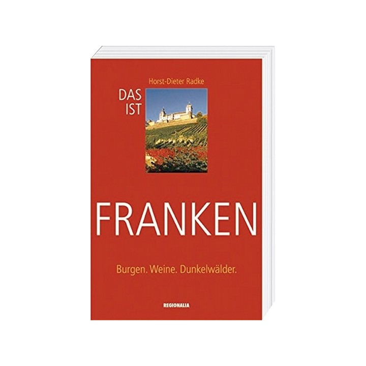 Das ist Franken - Burgen. Weine. Dunkelwälder.