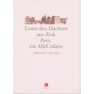 Unter den Dächern aus Zink. Paris, ein ABéCédaire.