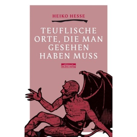 Teuflische Orte, die man gesehen haben muss.
