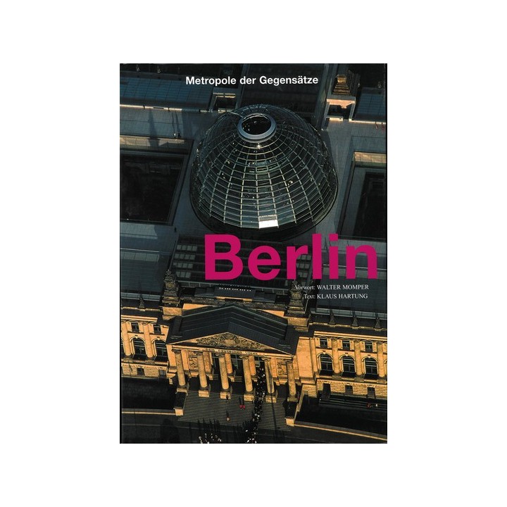 Berlin - Metropole der Gegensätze