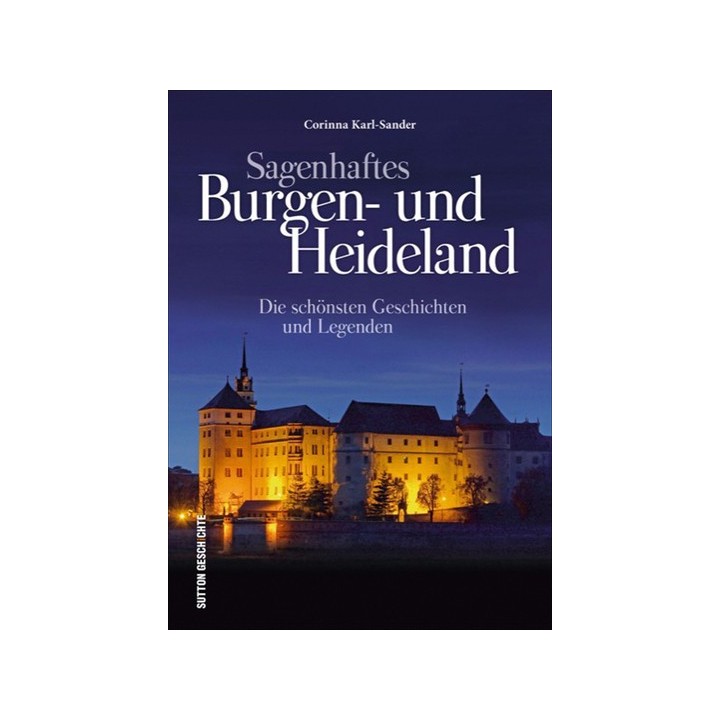 Sagenhaftes Burgen- und Heideland.