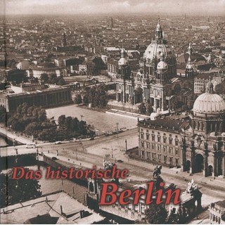 Das historische Berlin - Bilder erzählen.