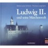 Ludwig II. und seine Märchenwelt.