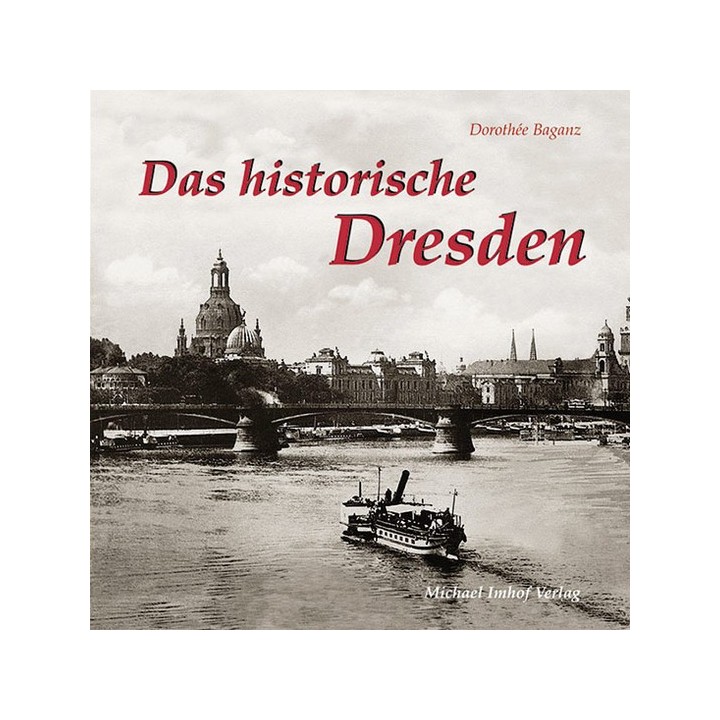 Das historische Dresden. Bilder erzählen.