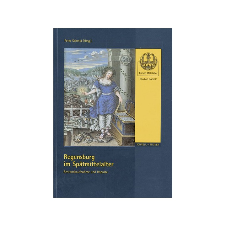 Regensburg im Spätmittelalter - Bestandsaufnahme und Impulse.