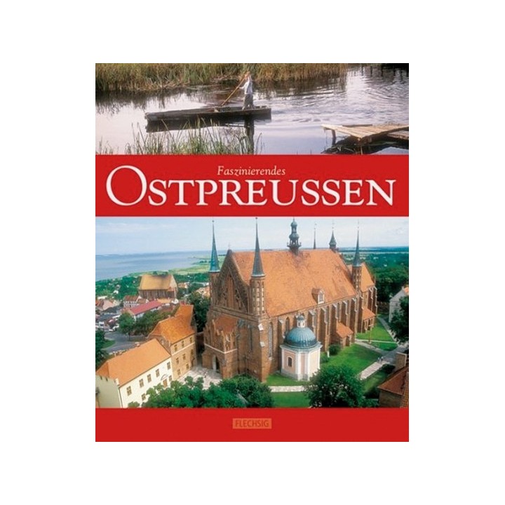 Faszinierendes Ostpreußen.