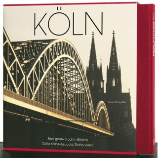 Köln. Eine große Stadt in Bildern.