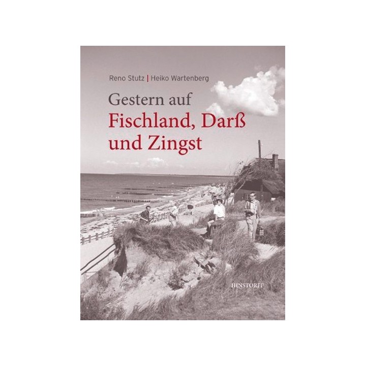 Gestern auf Fischland, Darß und Zingst. Historische Alltagsfotografie.