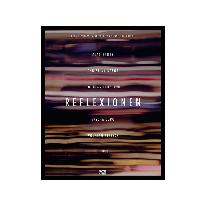 Die Autostadt im Spiegel von Kunst und Kultur. Reflexionen.