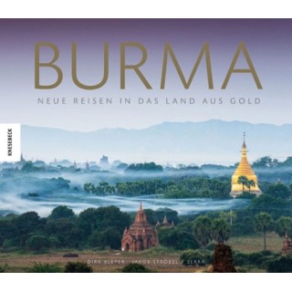 Burma. Neue Reisen in das Land aus Gold.
