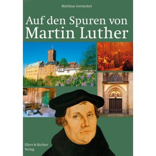 Auf den Spuren von Martin Luther.