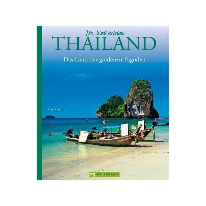 Thailand. Im Land der goldenen Pagoden.