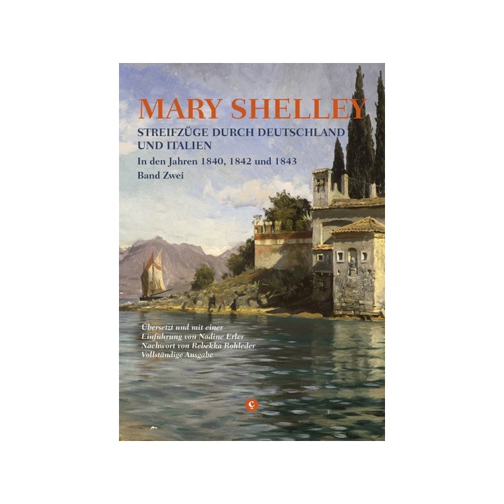 Mary Shelley. Streifzüge durch Deutschland und Italien. Band 2.