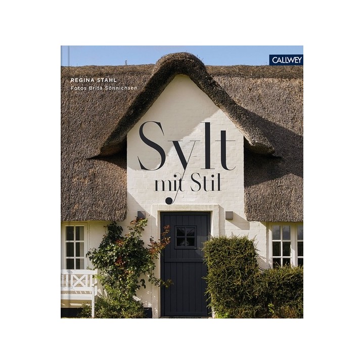 Sylt mit Stil. Wohnen und Leben auf der Lieblingsinsel.