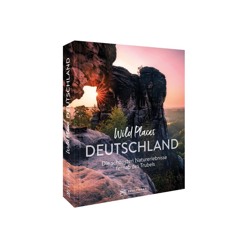 Wild Places Deutschland. Die schönsten Naturerlebnisse.
