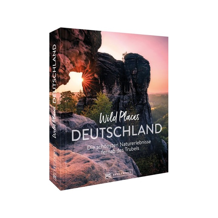 Wild Places Deutschland. Die schönsten Naturerlebnisse.