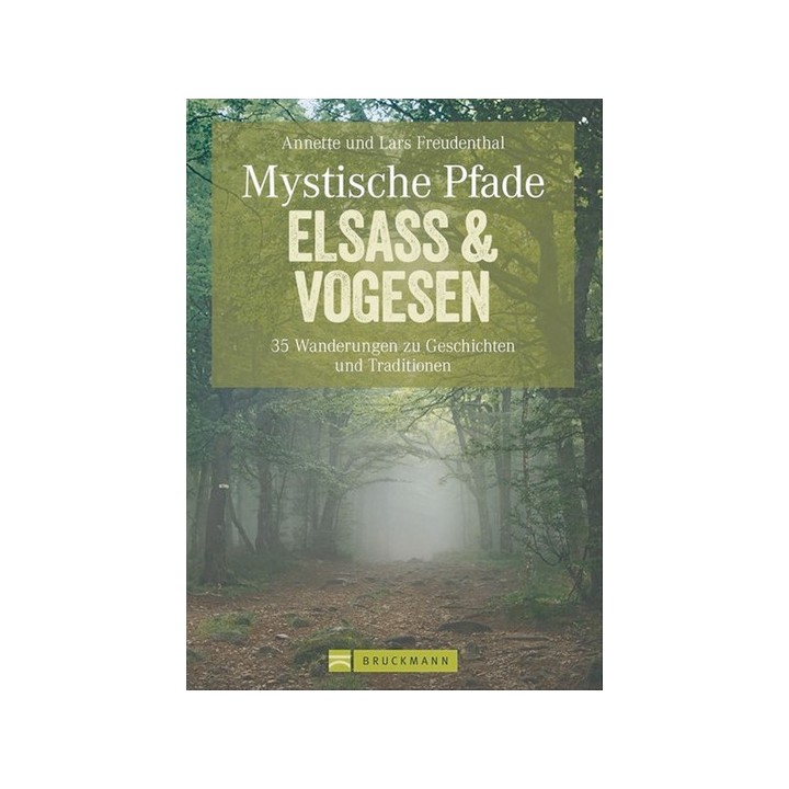Mystische Pfade - Elsass & Vogesen