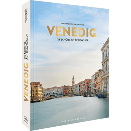 Venedig. Die Schöne auf dem Wasser.