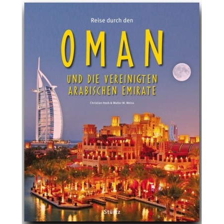 Reise durch den Oman und die Vereinigten Arabischen Emirate.