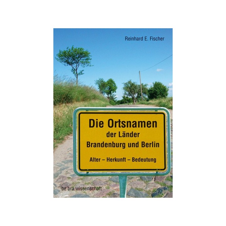 Die Ortsnamen der Länder Brandenburg und Berlin.