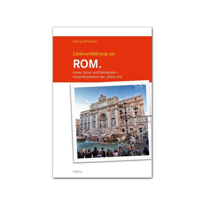 Liebeserklärung an Rom. Kaiser, Kunst und Kathedralen.