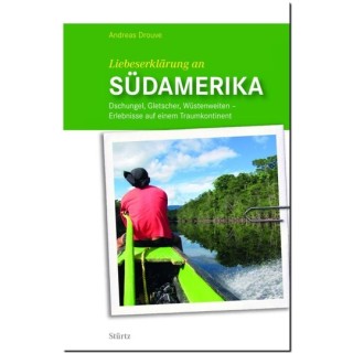 Liebeserklärung an Südamerika. Dschungel, Gletscher, Wüstenweiten.