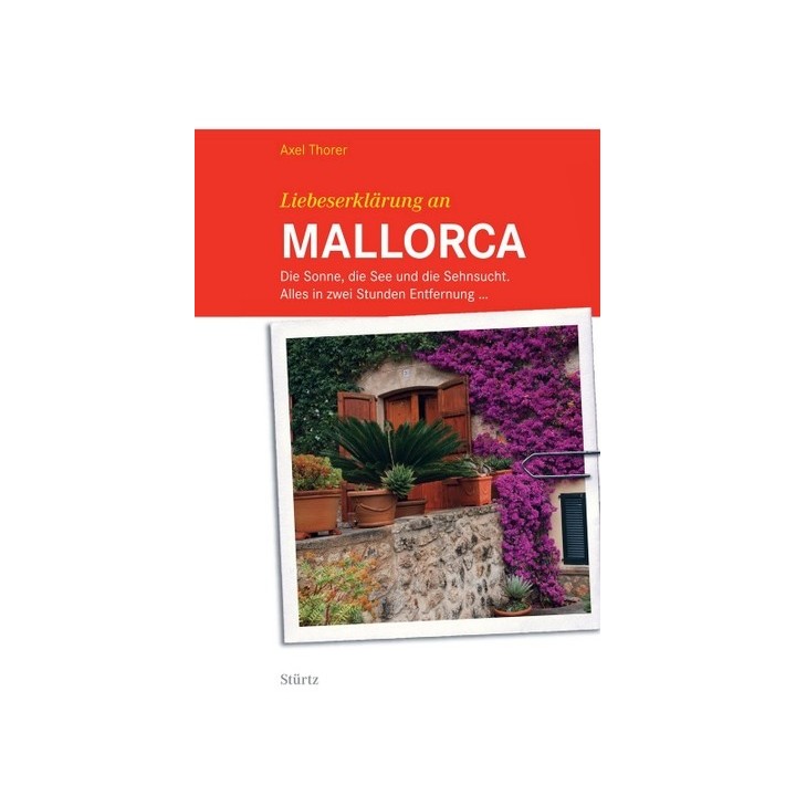 Liebeserklärung an Mallorca. Die Sonne, die See und die Sehnsucht.