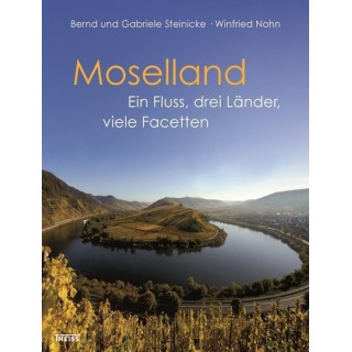 Moselland. Ein Fluss, drei Länder, viele Facetten.