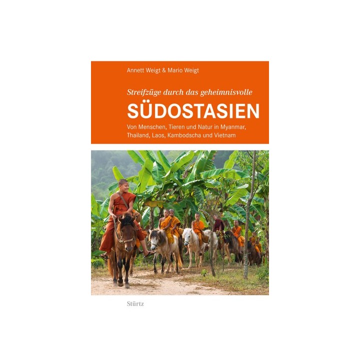 Streifzüge durch das geheimnisvolle Südostasien.
