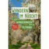 Wandern im Nüscht. Die schönsten Wanderungen durch die Altmark.