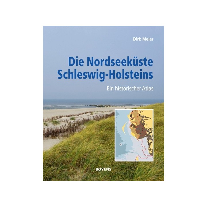 Die Nordseeküste Schleswig-Holsteins. Ein historischer Atlas.