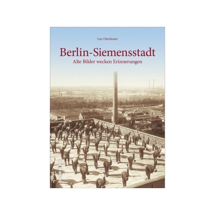 Berlin-Siemensstadt. Alte Bilder wecken Erinnerungen.