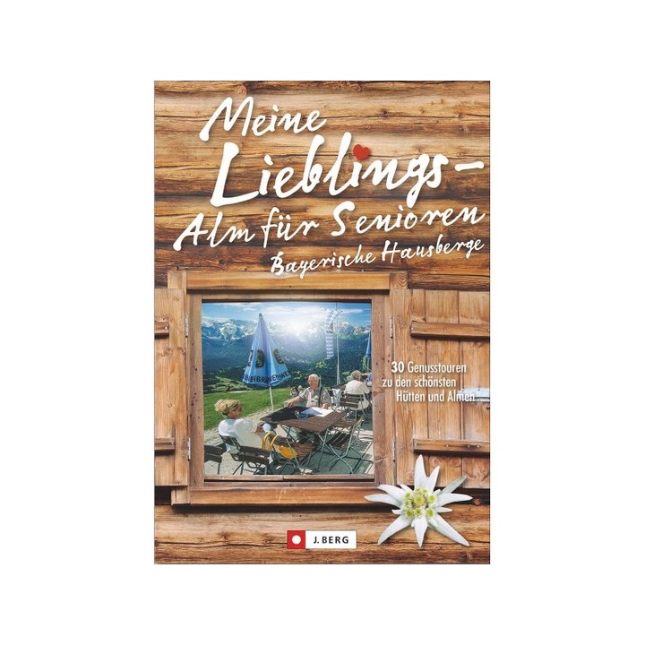 Meine Lieblings-Alm für Senioren Bayerische Hausberge.
