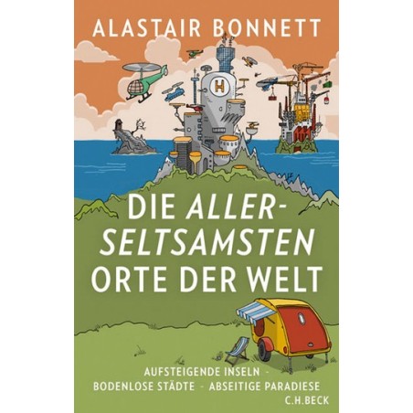 Die allerseltsamsten Orte der Welt.