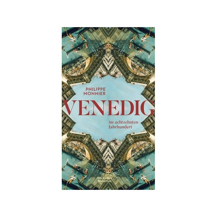 Venedig. Im achtzehnten Jahrhundert.