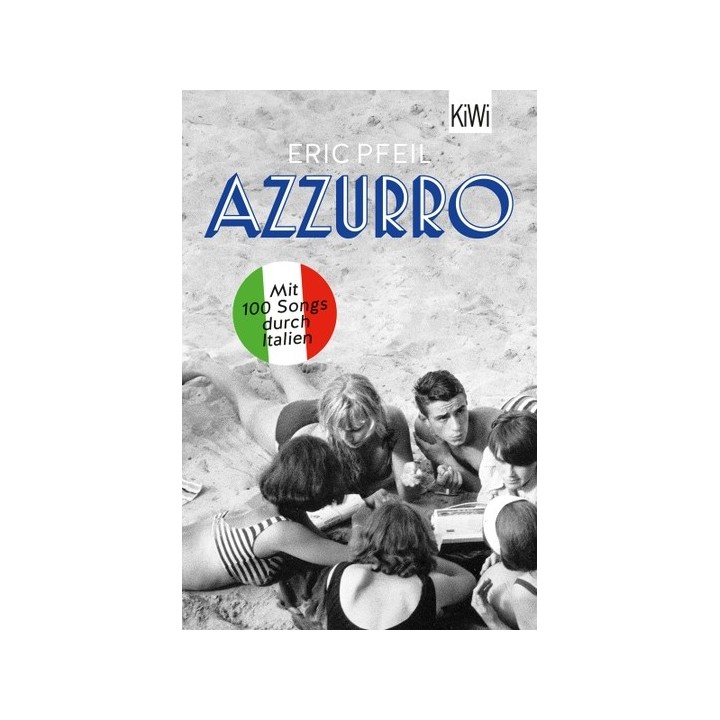 Azzurro. Mit 100 Songs durch Italien.