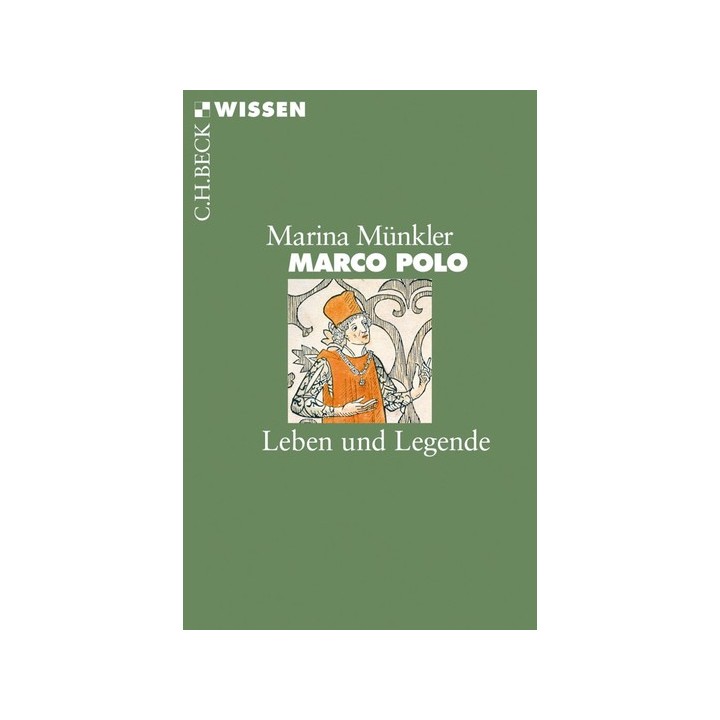 Marco Polo. Leben und Legende