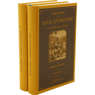 Letzte Reise von David Livingstone in Centralafrika 1865 - 1873, 2 Bände