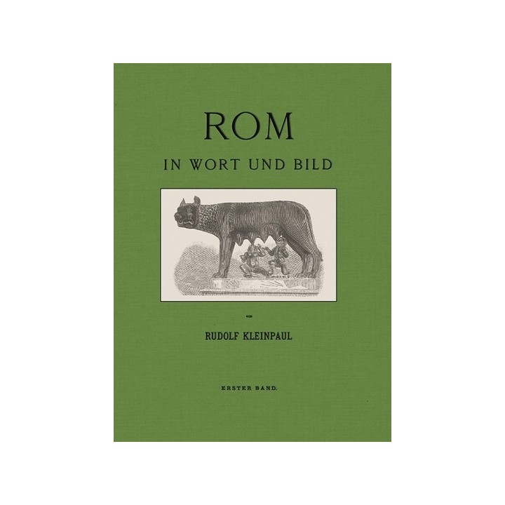 Rom in Wort und Bild. Eine Schilderung der ewigen Stadt und der Campagna.