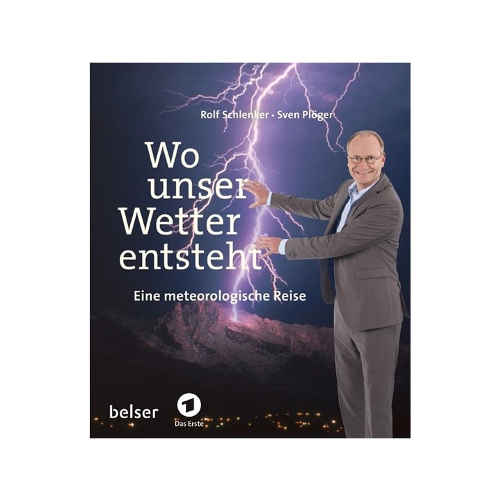 Wo unser Wetter entsteht. Eine meteorologische Reise.