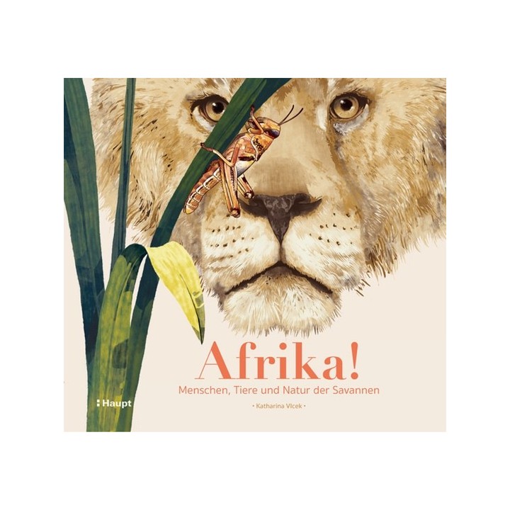 Afrika! Menschen, Tiere und Natur der Savannen.