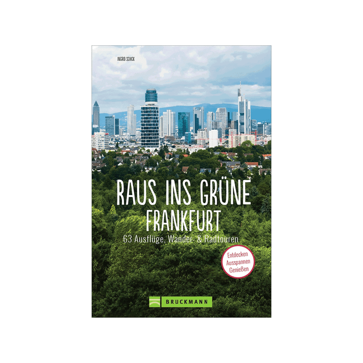 Raus ins Grüne Frankfurt. 63 Ausflüge, Wander- und Radtouren.