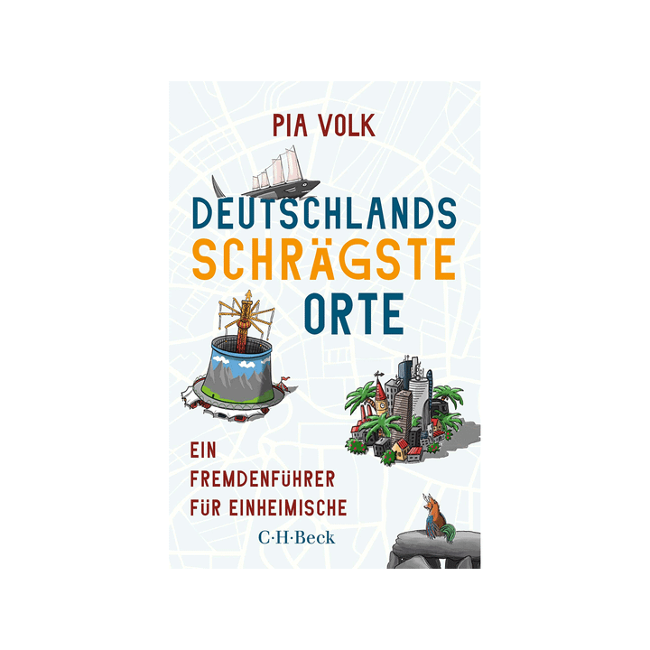 Deutschlands schrägste Orte. Ein Fremdenführer für Einheimische.