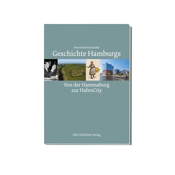 Geschichte Hamburgs. Von der Hammaburg zur HafenCity.