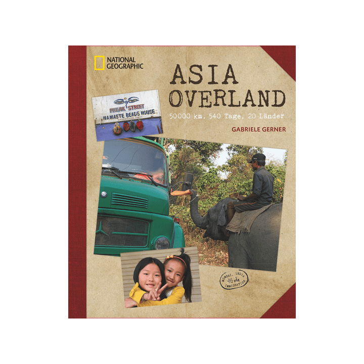 Asia Overland. 50.000 km, 540 Tage, 20 Länder.