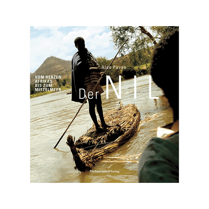 Der Nil. Vom Herzen Afrikas bis zum Mittelmeer.