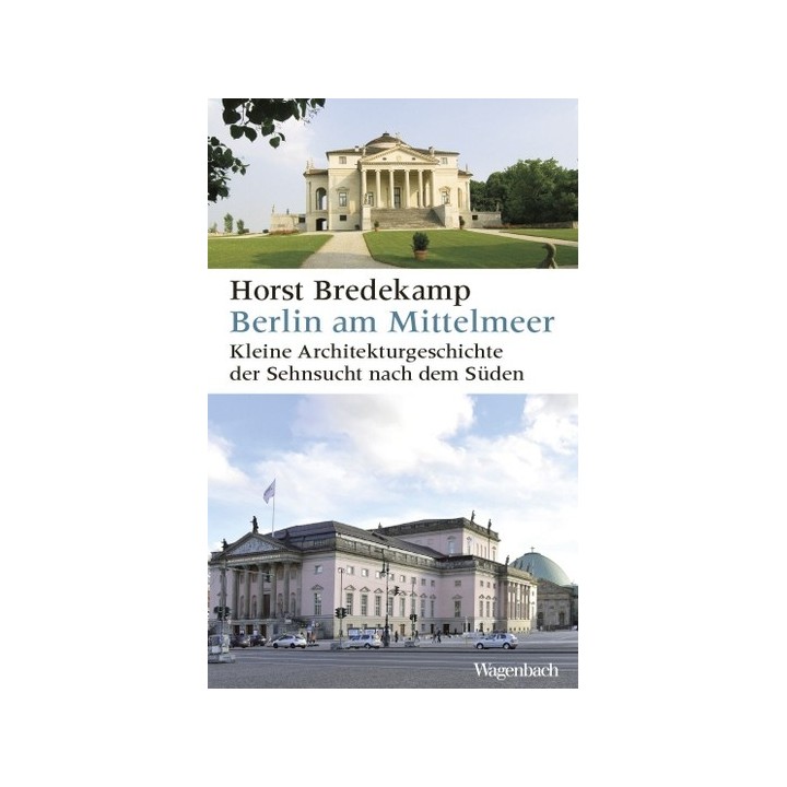 Berlin am Mittelmeer. Kleine Architekturgeschichte.