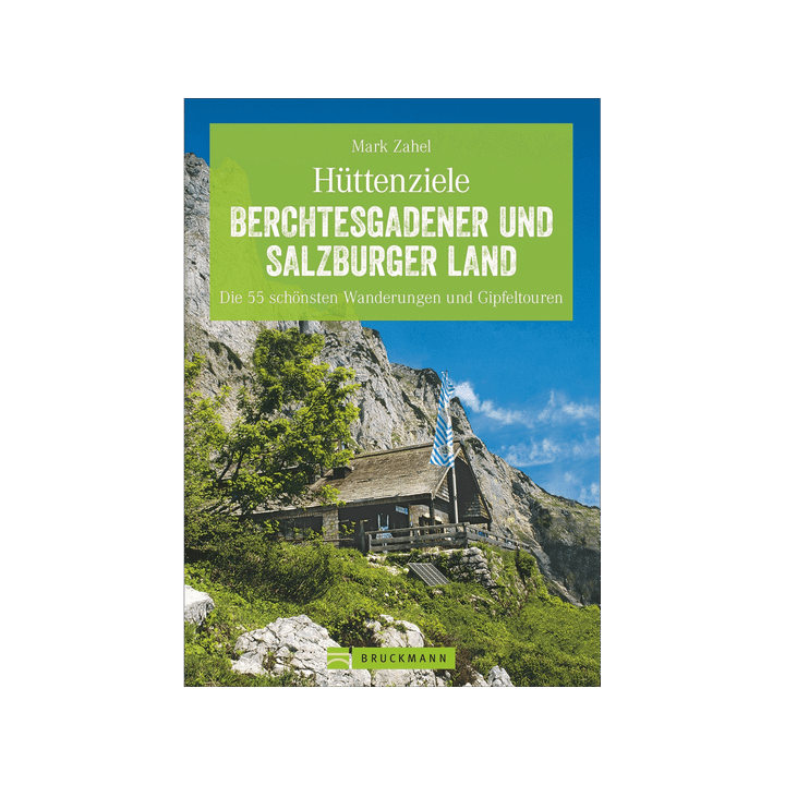 Hüttenziele Berchtesgadener und Salzburger Land.